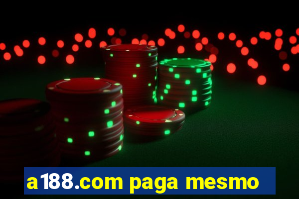 a188.com paga mesmo